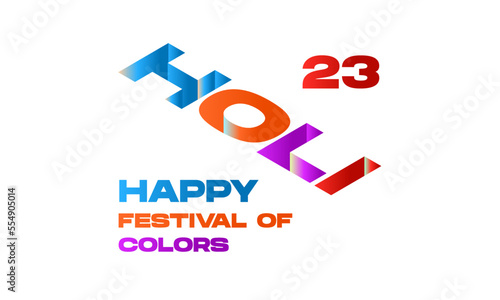 happy holi 2023 greeting card with isometric text effect on white background. Vector illustration