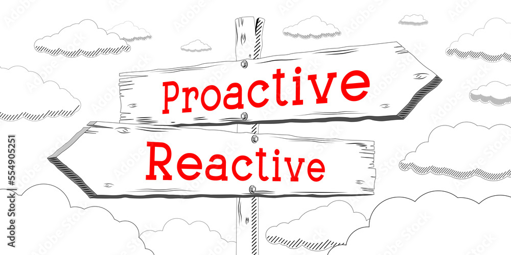 Obraz premium Proactive, reactive - outline signpost with two arrows