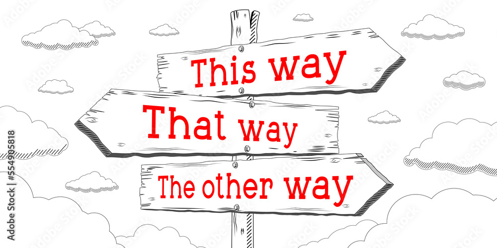 This way, that way, the other way - outline signpost with three arrows