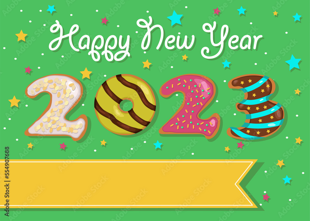 Sweets inscription - Happy New Year 2023. Colorful number 2023 as donuts with cream and nuts decor. Green background with confetti. Yellow banner with place for custom text. White cream text - Happy N Sweets inscription - Happy New Year 2023. Colorful number 2023 as donuts with cream and nuts decor. Green background with confetti. Yellow banner with place for custom text. White cream text - Happy N