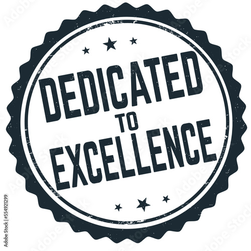 Dedicated to excellence label or stamp