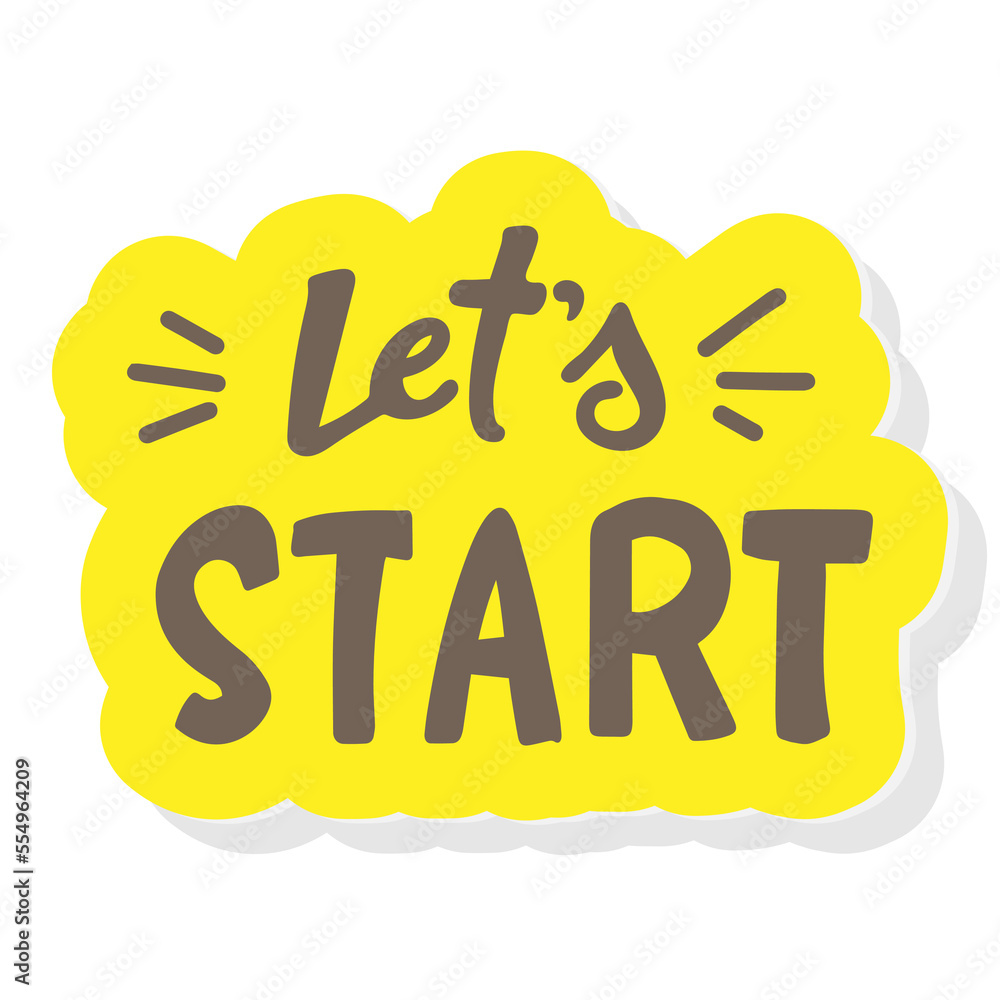 Hand lettering and typography sign, Let s start isolated hand drawing Hand lettering and typography sign, Let s start isolated hand drawing