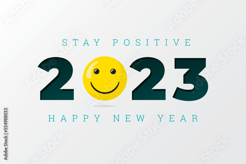 2023 Numerals Logo with Happy Smiling Optimistic Face and Stay Positive Lettering Happy New Year Greeting Concept - Yellow and Turquoise on White Background - Mixed Graphic Design