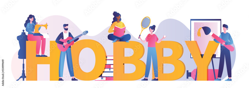 Hobbies and entertainment. Characters next to big letters. Poster or banner for site. Active lifestyle and recreation. Characters with musical instruments and brushes. Cartoon flat vector illustration Hobbies and entertainment. Characters next to big letters. Poster or banner for site. Active lifestyle and recreation. Characters with musical instruments and brushes. Cartoon flat vector illustration