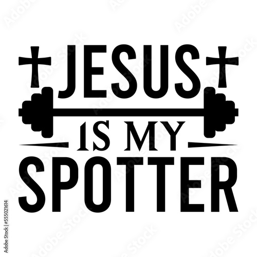 Jesus Is My Spotter