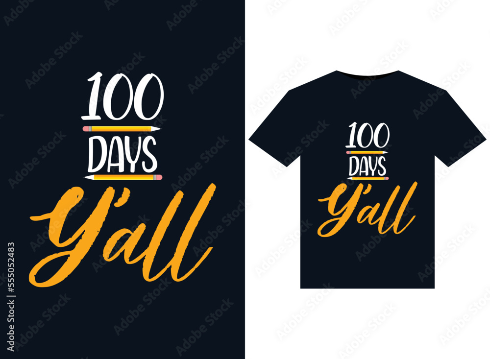 100 Days Y'all illustrations for print-ready T-Shirts design