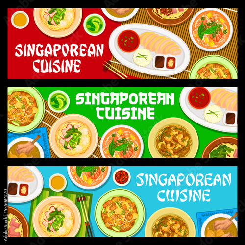Singaporean cuisine food banners, Singapore dishes and restaurant meals, vector. Singaporean cuisine traditional rice with chicken and noodles soup meals, wontons and vegetables fruits salad rojak