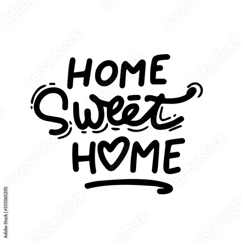 Hand lettering typography poster.Calligraphic quote 'Home sweet home'.For housewarming posters, greeting cards, home decorations.Vector illustration.