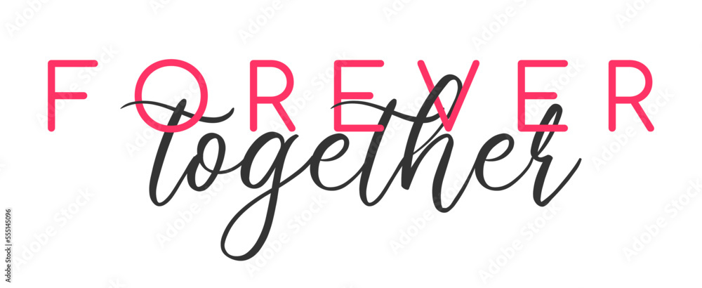 Forever together happy valentines day with pink hearts for cards, websites, greetings, posters