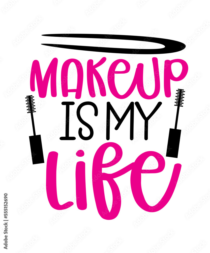 Makeup Svg Design,Makeup Quotes SVG Bundle, Makeup SVG Bundle, Beauty
