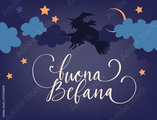 Buona Befana translation Happy Epiphany card for Italian holidays. Handwritten lettering, old witch flying on a broom in the night to bring presents.