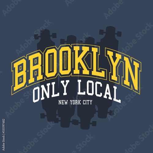 Brooklyn is skate city, Skate board vector illustrations with slogans for t-shirt print and other uses