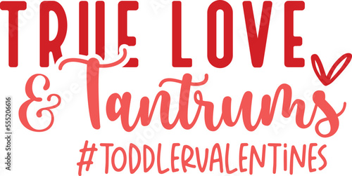 True Love and Tantrums