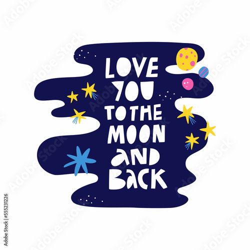 Love You To The Moon And Back hand drawn lettering quote isolated on white