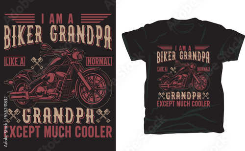 I am a biker grandpa like a normal grandpa except much cooler t-shirt design for motorcycle lover
