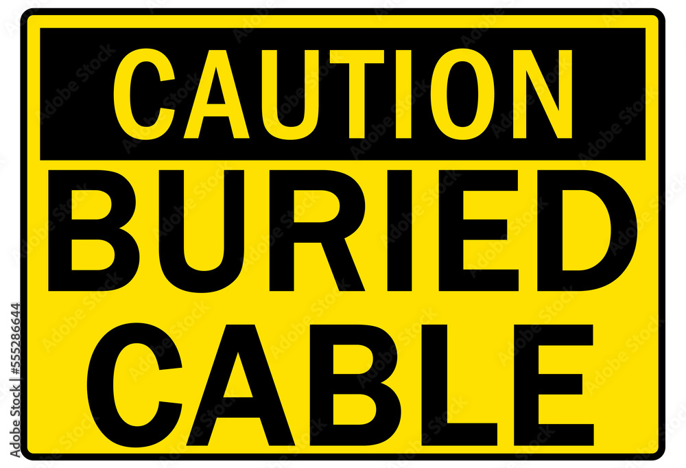 Buried cable electrical sign and labels no dig, call before digging Buried cable electrical sign and labels no dig, call before digging