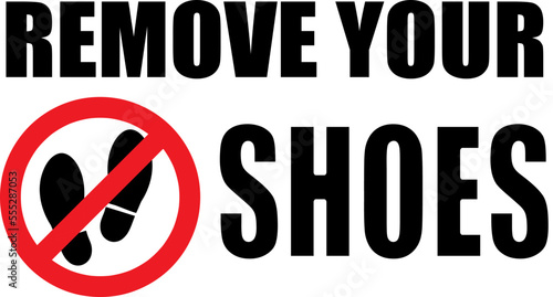 Please Remove Your Shoes Sign on white background..eps