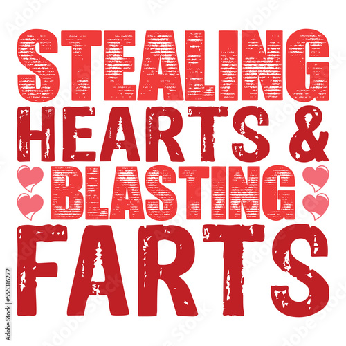Stealing hearts & blasting farts shirt