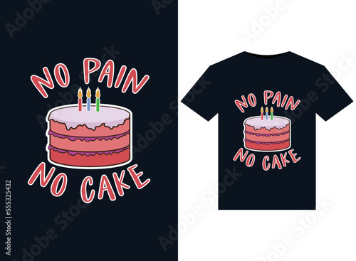 No pain No Cake illustrations for print-ready T-Shirts design