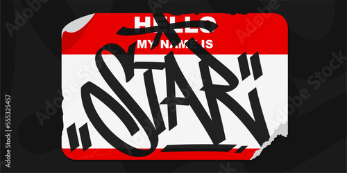 Abstract Flat Graffiti Style Sticker Hello My Name Is With Some Street Art Lettering Vector Illustration Template