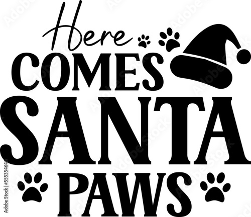 Here comes santa paws
