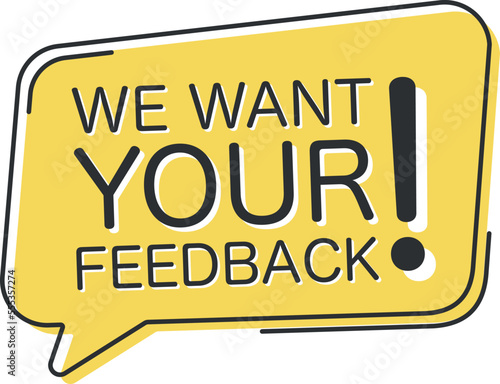 We want your feedback comic speech bubble in pop art style. Comic speech. Dialog window. Yellow banner for sale.