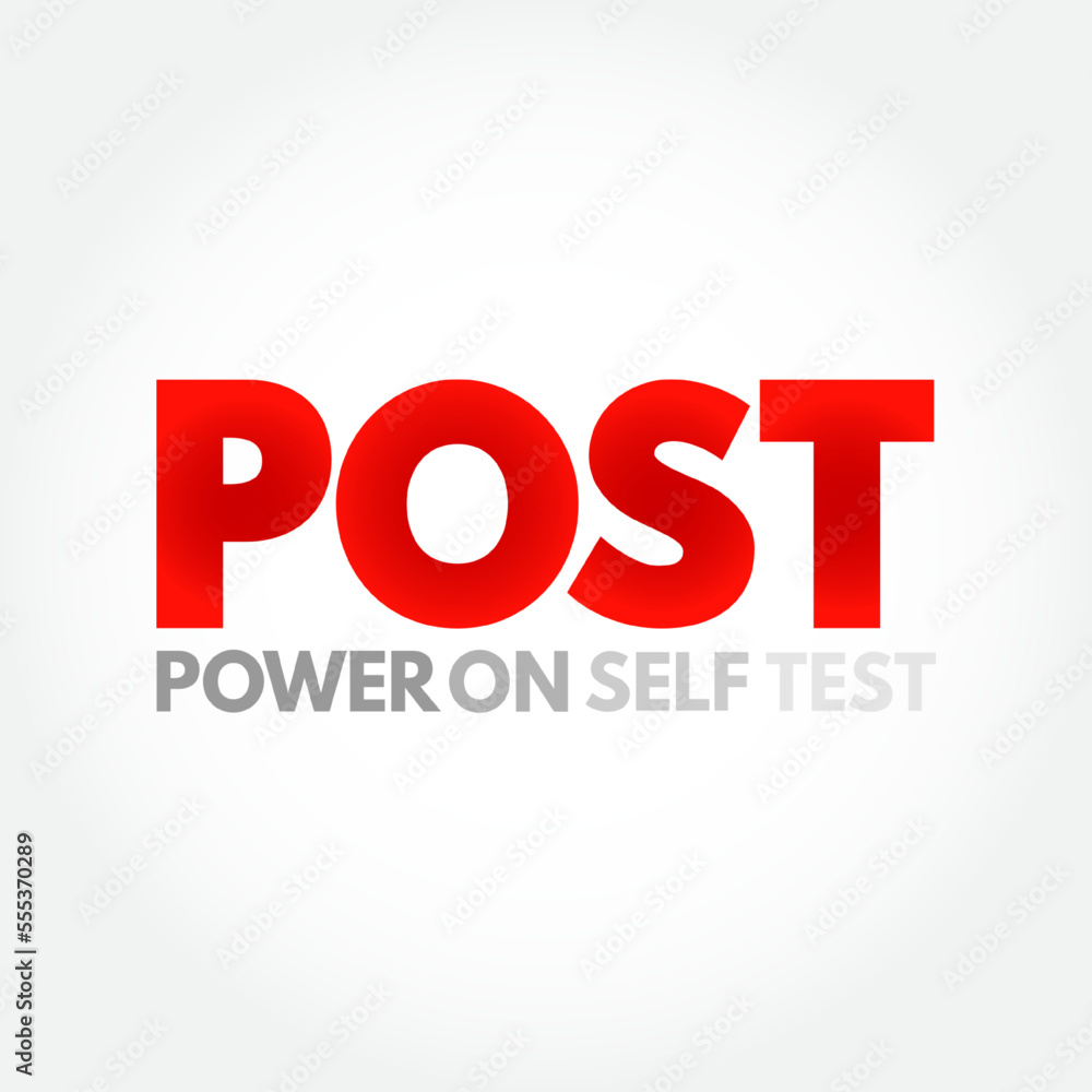 POST - Power On Self Test acronym, technology concept background POST - Power On Self Test acronym, technology concept background