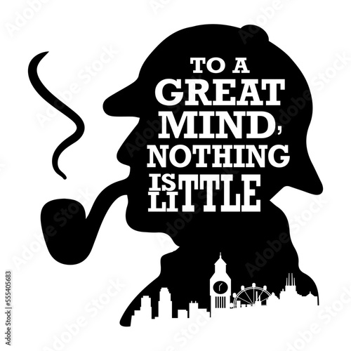 To a great mind, nothing is  little, lettering, skyline, london, big ben, detective, shilouette