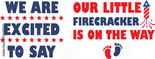 We are excited to say, Our little firecracker is on the way, 4th of July Pregnancy Announcement SVG Design for Couple