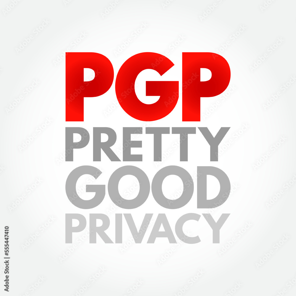 PGP - Pretty Good Privacy is an encryption program that provides cryptographic privacy and authentication for data communication, acronym technology concept background PGP - Pretty Good Privacy is an encryption program that provides cryptographic privacy and authentication for data communication, acronym technology concept background