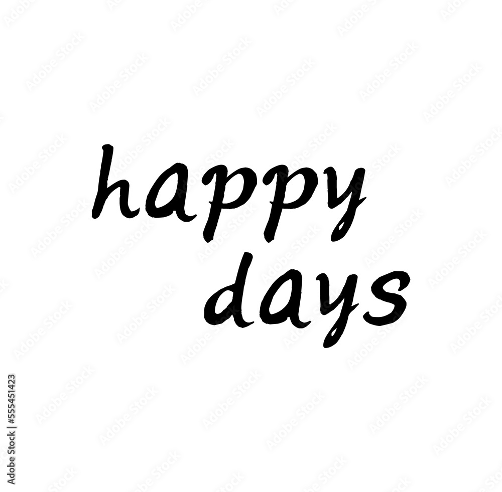 happy days message banner. vector illustration poster in black lettering isolated on white 