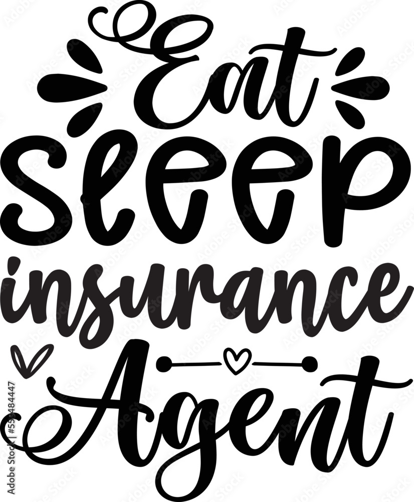 Obraz premium Eat Sleep Insurance Agent