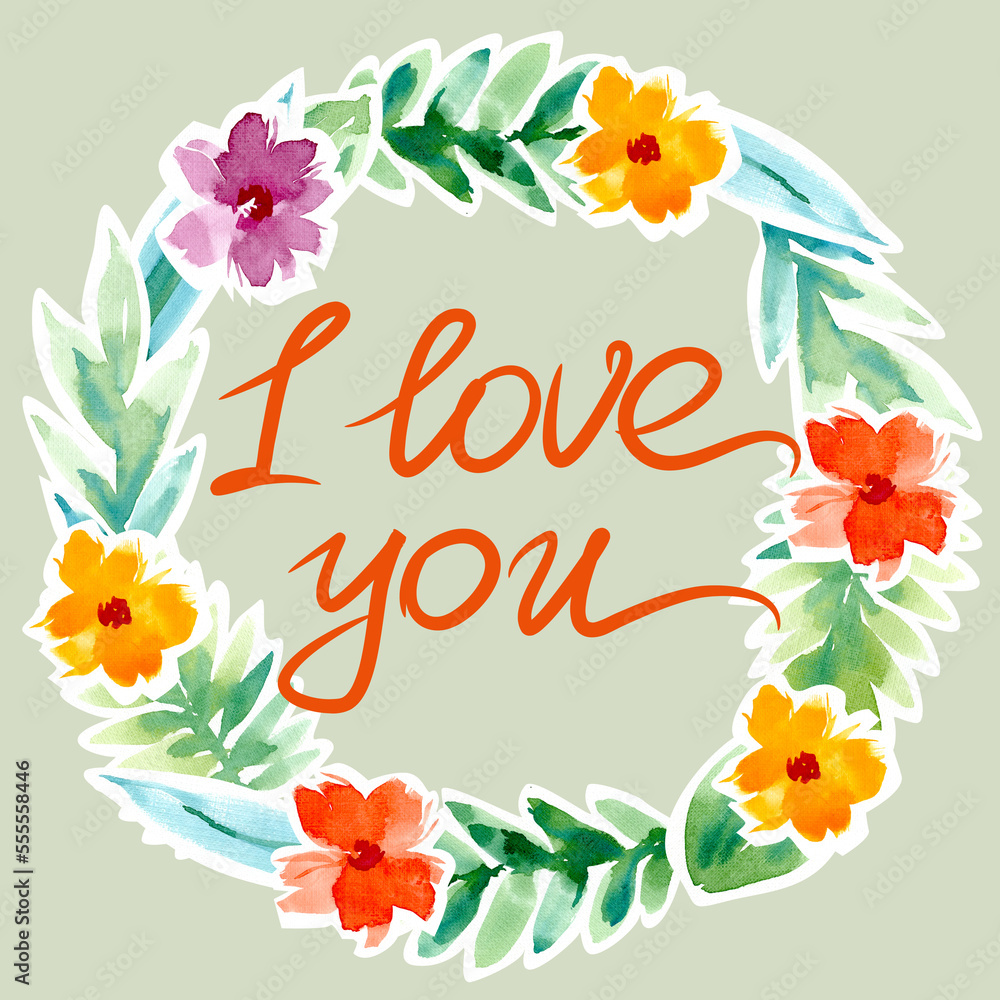 Postcard I love you I love you in a wreath of leaves and flowers. Watercolor wreath of roses, buds, leaves. Hand-drawn floral botanical wreath Postcard I love you I love you in a wreath of leaves and flowers. Watercolor wreath of roses, buds, leaves. Hand-drawn floral botanical wreath
