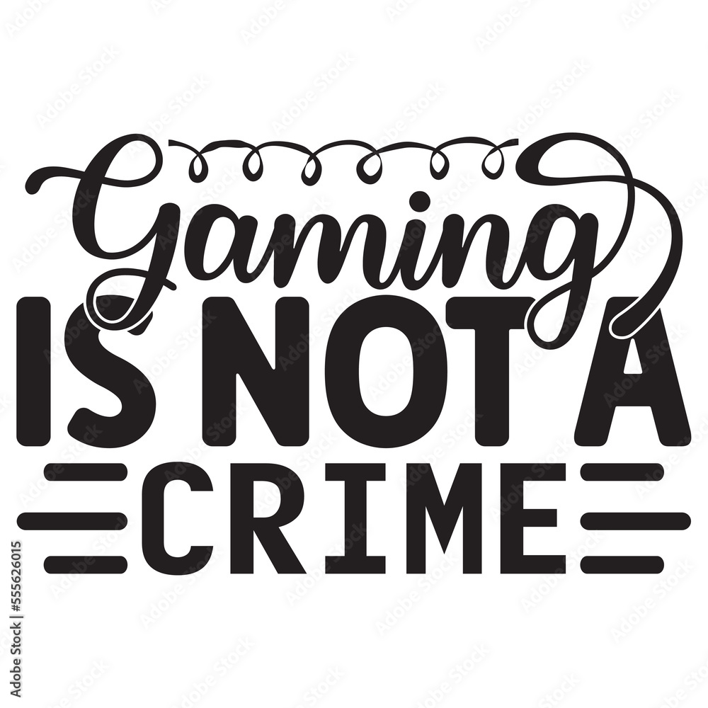 Gaming is Not a Crime