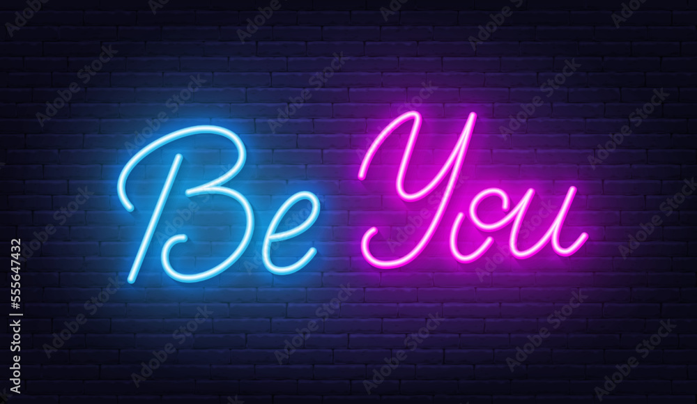 Be You neon quote on brick wall background. Be You neon quote on brick wall background.