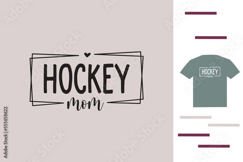 Hockey mom t shirt design