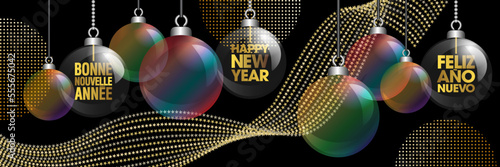 2023-Bannière pour fêter le nouvel an en 3 langues différentes - français, anglais, espagnol - traduction : bonne nouvelle année - une image décorée de boules de Noël transparentes ou irisées sur un f