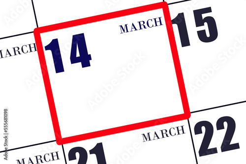 Date 14 March in a frame on the calendar, mockup, copy space. Calendar for March. Spring month, day of the year concept.