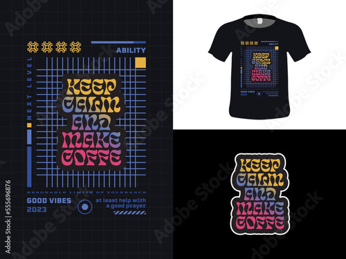 Tshirt typography quote design, Keep Calm And Make Coffee. Print for tshirt and hoodie, apparel, isolated on black background.