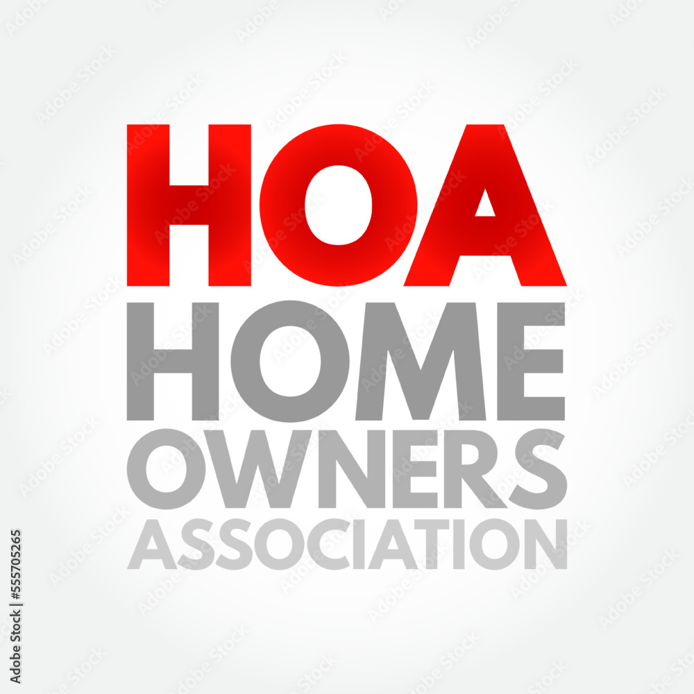 HOA - Homeowners Association acronym, business concept background HOA - Homeowners Association acronym, business concept background