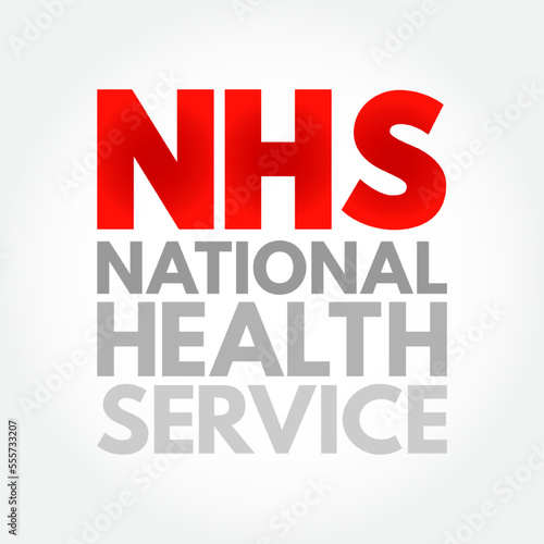 NHS National Health Service - comprehensive public-health service under government administration, acronym text concept background
