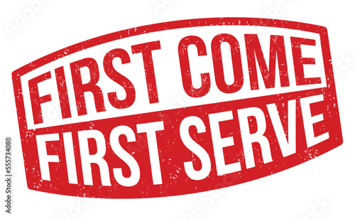 First come first serve grunge rubber stamp