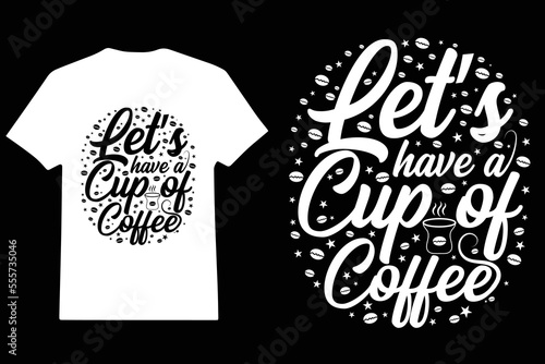 Coffee the best moment with you, Coffee T-shirt Design, Funny T-shirt Design, T-shirt Design.	