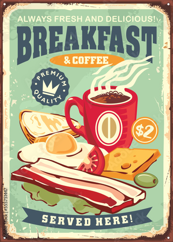 Breakfast and coffee retro menu advertisement with delicious food and hot drink. Cafe bar retro sign with bacon and eggs, cheese, tomato and cup of coffee. Food vector illustration.