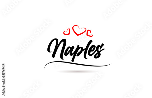 Naples european city typography text word with love. Hand lettering style. Modern calligraphy text