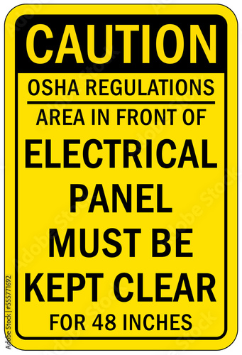 Electrical warning sign and labels area in front of this electrical panel must be kept clear