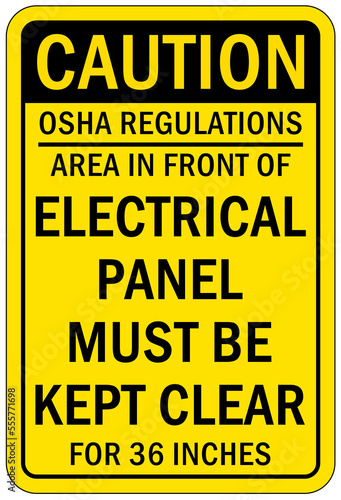Electrical warning sign and labels area in front of this electrical panel must be kept clear