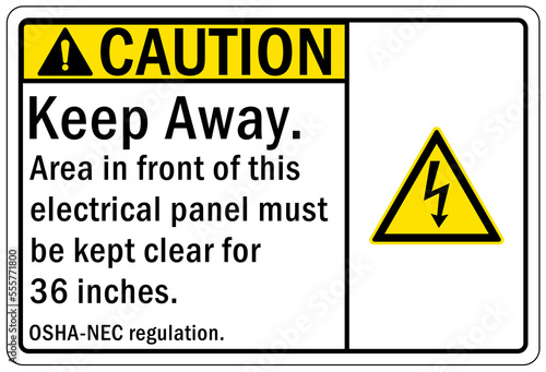 Electrical panel sign and labels keep away area in front of this electrical panel must be kept clear