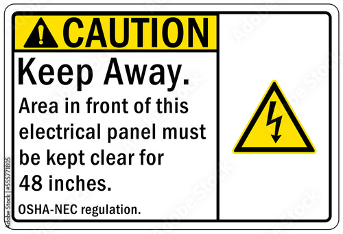 Electrical panel sign and labels keep away area in front of this electrical panel must be kept clear