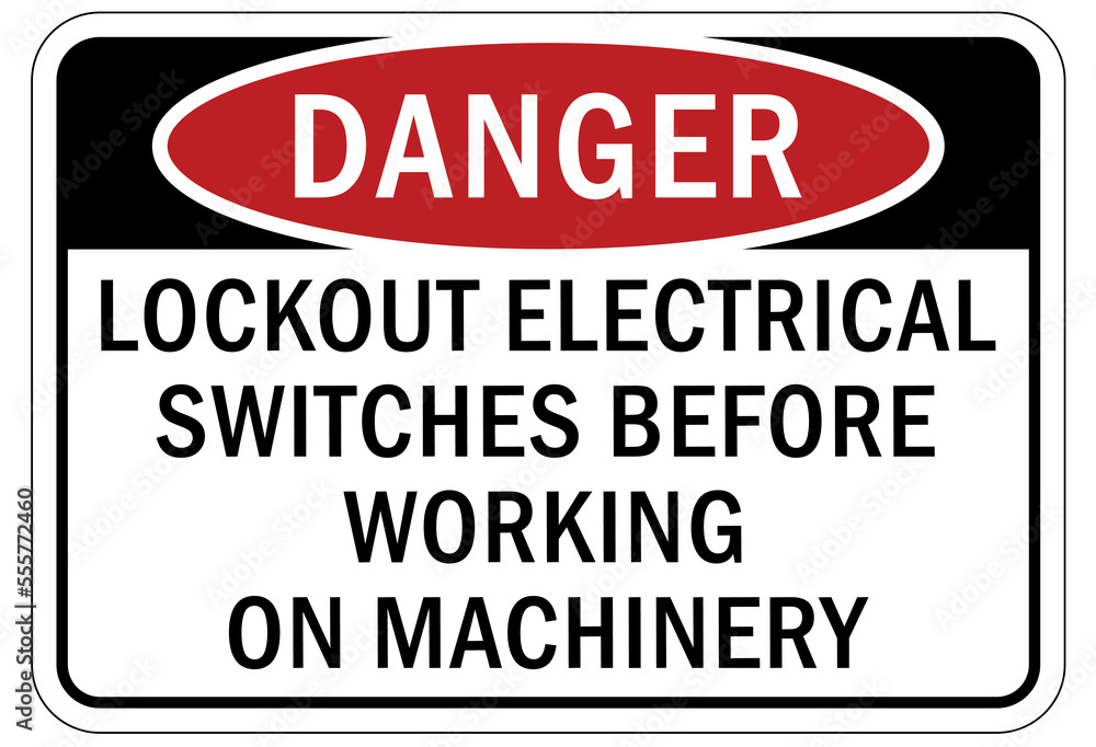 Electrical switch sign and labels lock out switch before working on machinary